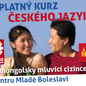 Pořádáme kurzy českého jazyka pro cizince Pořádáme kurzy českého jazyka pro cizince